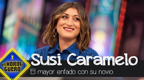 quien es el novio de susi caramelo|Susi Caramelo revela el mayor enfado con su novio:。